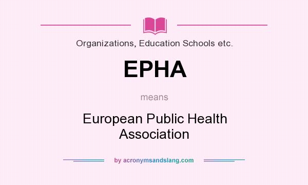 What does EPHA mean? It stands for European Public Health Association