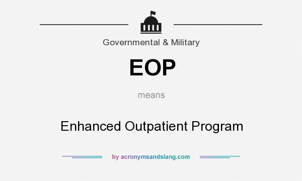 What does EOP mean? It stands for Enhanced Outpatient Program