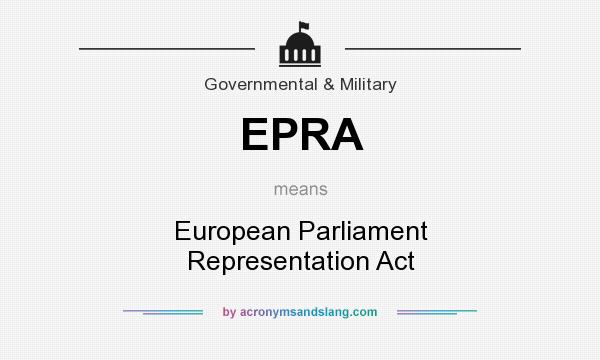 What does EPRA mean? It stands for European Parliament Representation Act