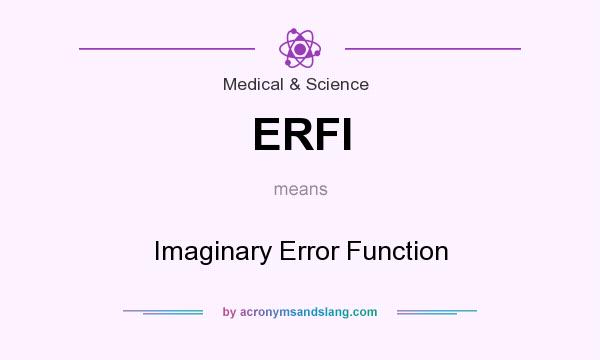 What does ERFI mean? It stands for Imaginary Error Function