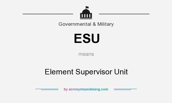What does ESU mean? It stands for Element Supervisor Unit
