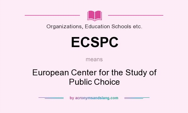 What does ECSPC mean? It stands for European Center for the Study of Public Choice