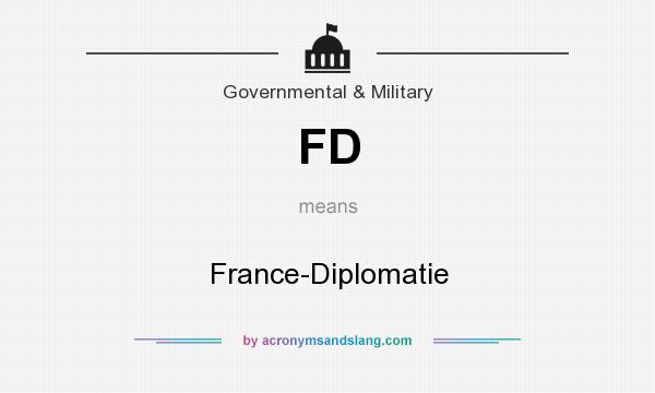 What does FD mean? It stands for France-Diplomatie