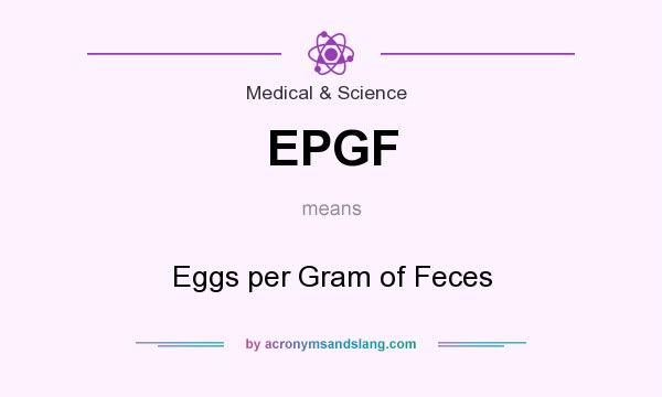 What does EPGF mean? It stands for Eggs per Gram of Feces