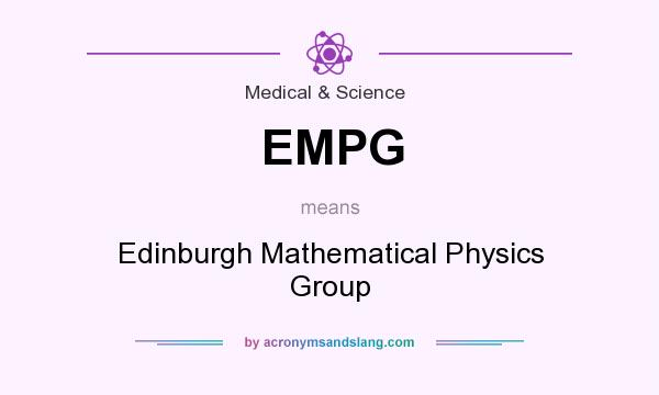 What does EMPG mean? It stands for Edinburgh Mathematical Physics Group