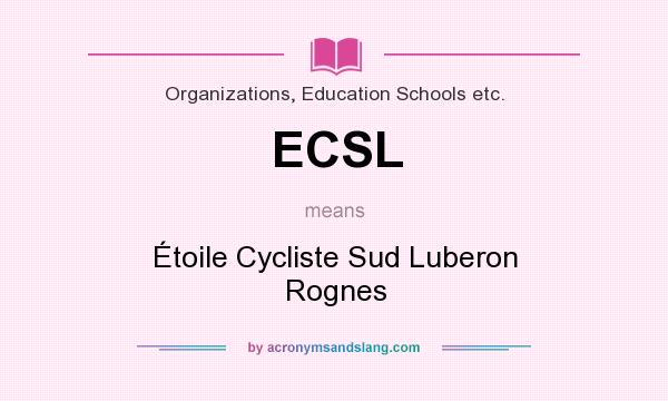 What does ECSL mean? It stands for Étoile Cycliste Sud Luberon Rognes