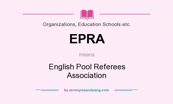 What does EPRA mean? It stands for English Pool Referees Association