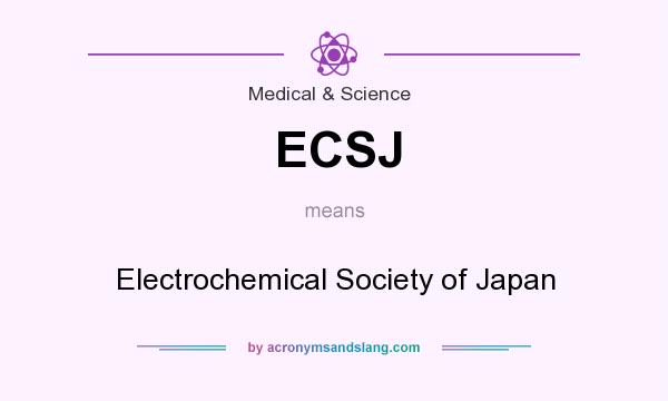 What does ECSJ mean? It stands for Electrochemical Society of Japan
