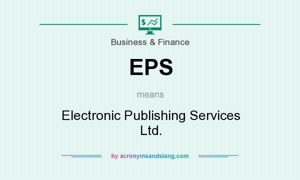 What does EPS mean? It stands for Electronic Publishing Services Ltd.