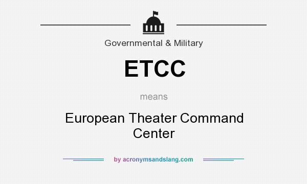 What does ETCC mean? It stands for European Theater Command Center
