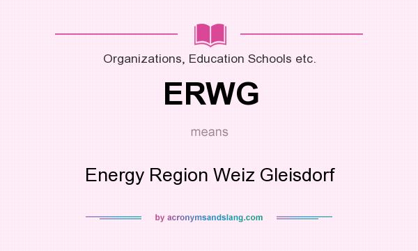 What does ERWG mean? It stands for Energy Region Weiz Gleisdorf