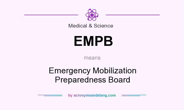 What does EMPB mean? It stands for Emergency Mobilization Preparedness Board