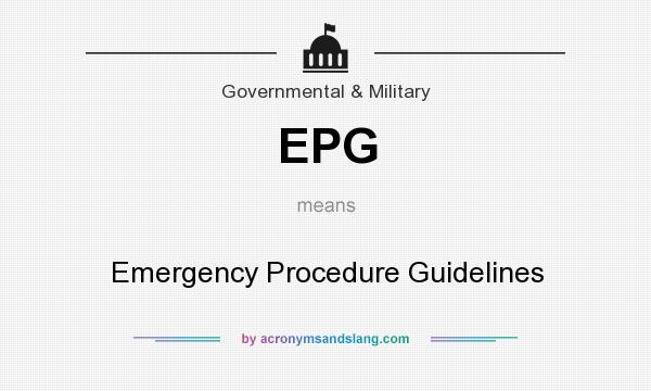 What does EPG mean? It stands for Emergency Procedure Guidelines