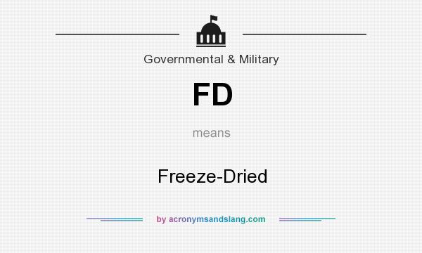 What does FD mean? It stands for Freeze-Dried