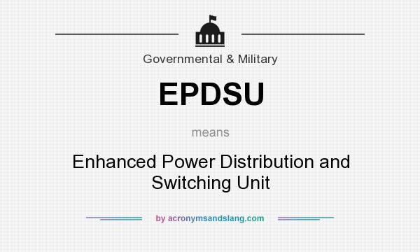 What does EPDSU mean? It stands for Enhanced Power Distribution and Switching Unit