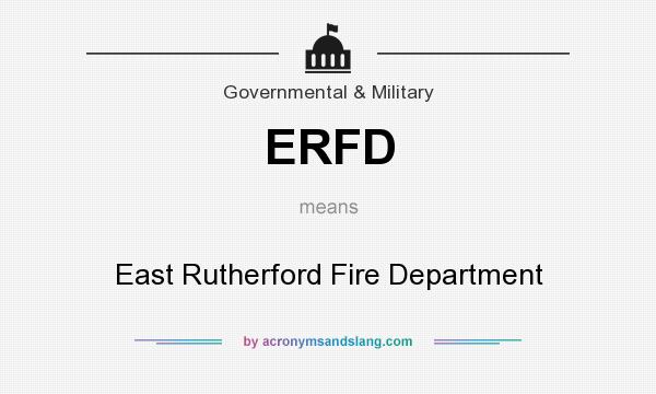 What does ERFD mean? It stands for East Rutherford Fire Department