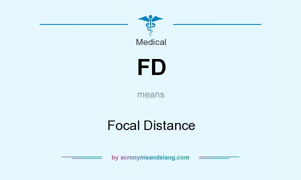 What does FD mean? It stands for Focal Distance