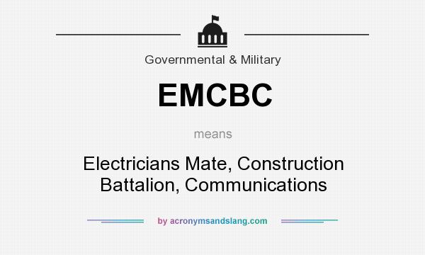 What does EMCBC mean? It stands for Electricians Mate, Construction Battalion, Communications