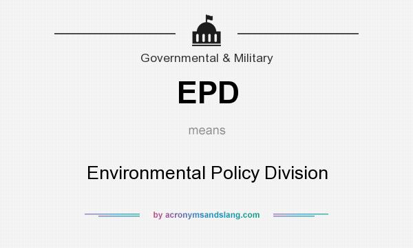 What does EPD mean? It stands for Environmental Policy Division