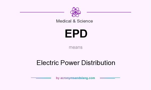 What does EPD mean? It stands for Electric Power Distribution