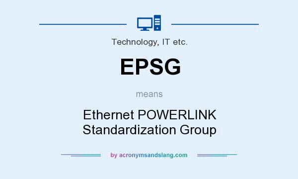 What does EPSG mean? It stands for Ethernet POWERLINK Standardization Group
