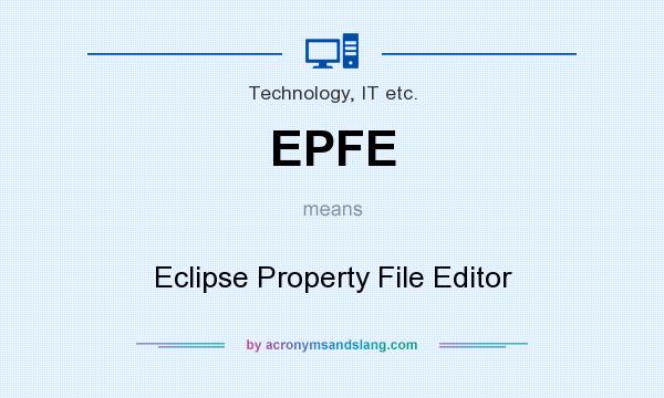 What does EPFE mean? It stands for Eclipse Property File Editor