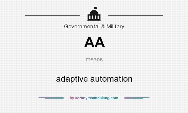 What does AA mean? It stands for adaptive automation