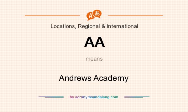 What does AA mean? It stands for Andrews Academy