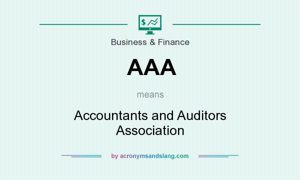 What does AAA mean? It stands for Accountants and Auditors Association