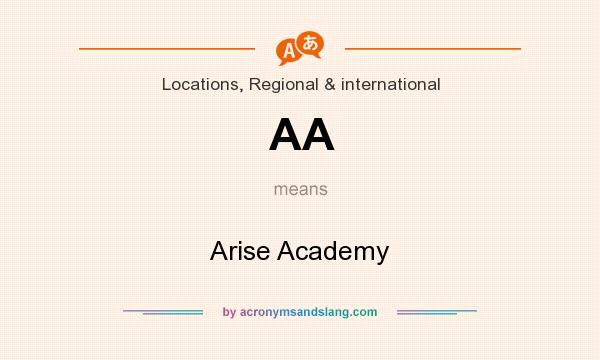 What does AA mean? It stands for Arise Academy