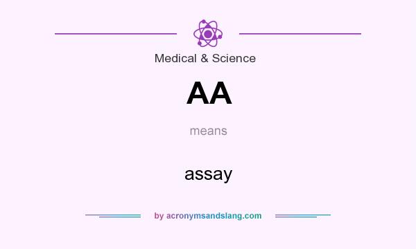 What does AA mean? It stands for assay