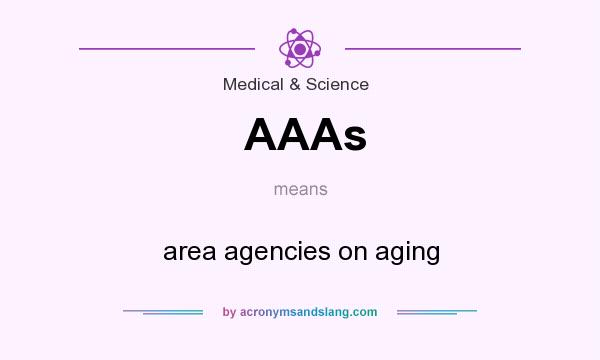 What does AAAs mean? It stands for area agencies on aging