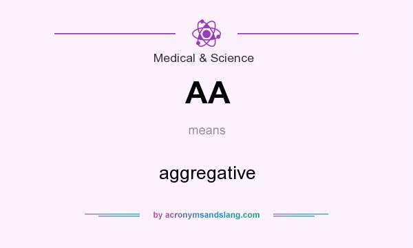 What does AA mean? It stands for aggregative