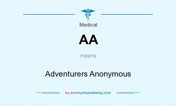 What does AA mean? It stands for Adventurers Anonymous