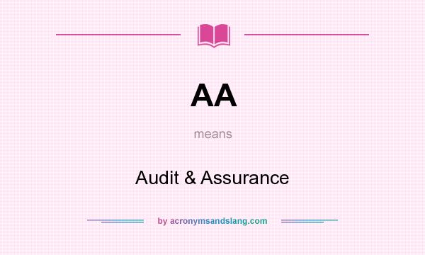 What does AA mean? It stands for Audit & Assurance
