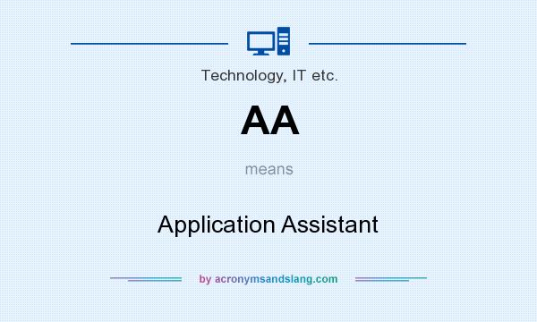 What does AA mean? It stands for Application Assistant