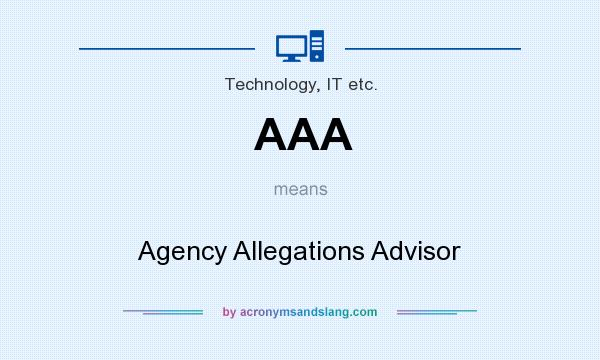 What does AAA mean? It stands for Agency Allegations Advisor