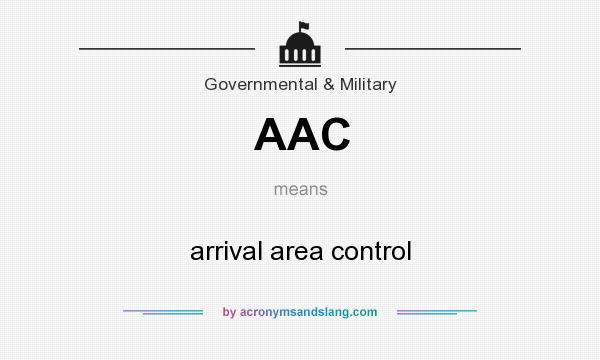 What does AAC mean? It stands for arrival area control