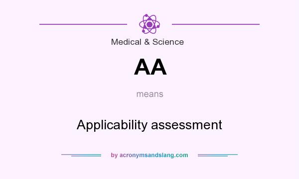 What does AA mean? It stands for Applicability assessment