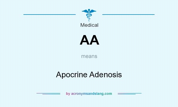 What does AA mean? It stands for Apocrine Adenosis