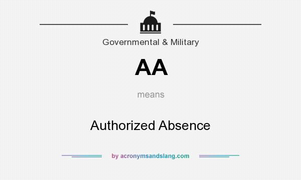What does AA mean? It stands for Authorized Absence