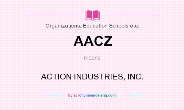 What does AACZ mean? It stands for ACTION INDUSTRIES, INC.