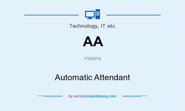 What does AA mean? It stands for Automatic Attendant