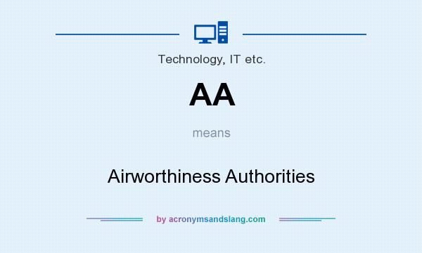 What does AA mean? It stands for Airworthiness Authorities