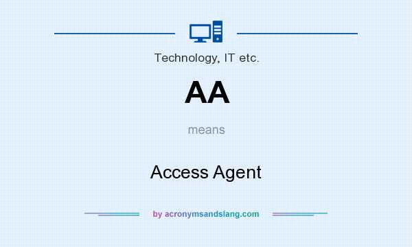 What does AA mean? It stands for Access Agent