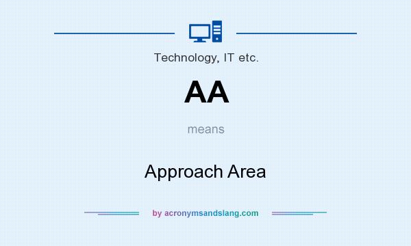 What does AA mean? It stands for Approach Area