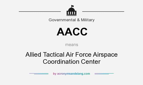 What does AACC mean? It stands for Allied Tactical Air Force Airspace Coordination Center