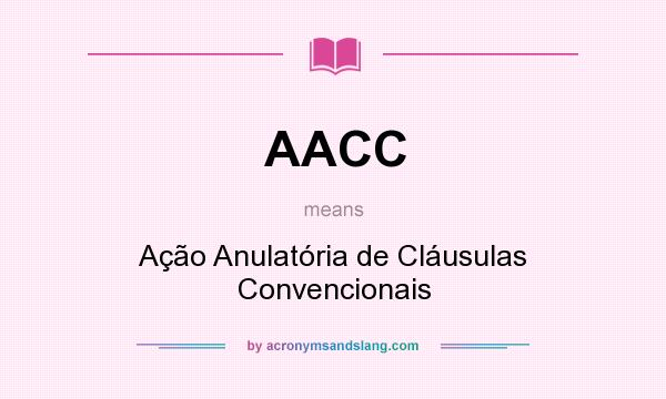 What does AACC mean? It stands for Ação Anulatória de Cláusulas Convencionais