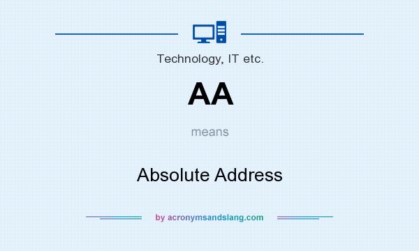 What does AA mean? It stands for Absolute Address