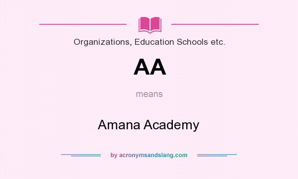 What does AA mean? It stands for Amana Academy